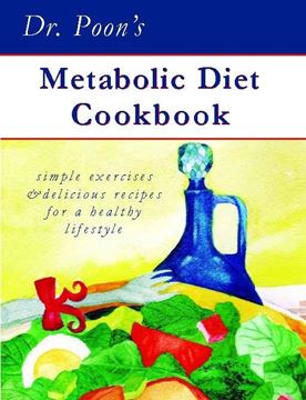 Picture of Dr Poon's Metabolic Diet Cookbook : Simple Exercises - New Edition